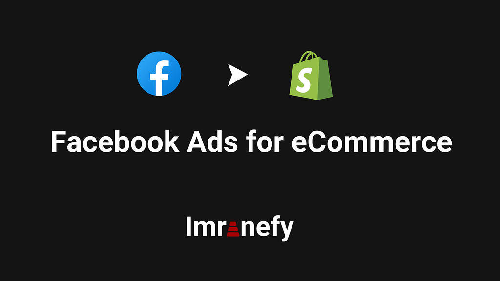 Facebook Ads for eCommerce-Imranefy.com